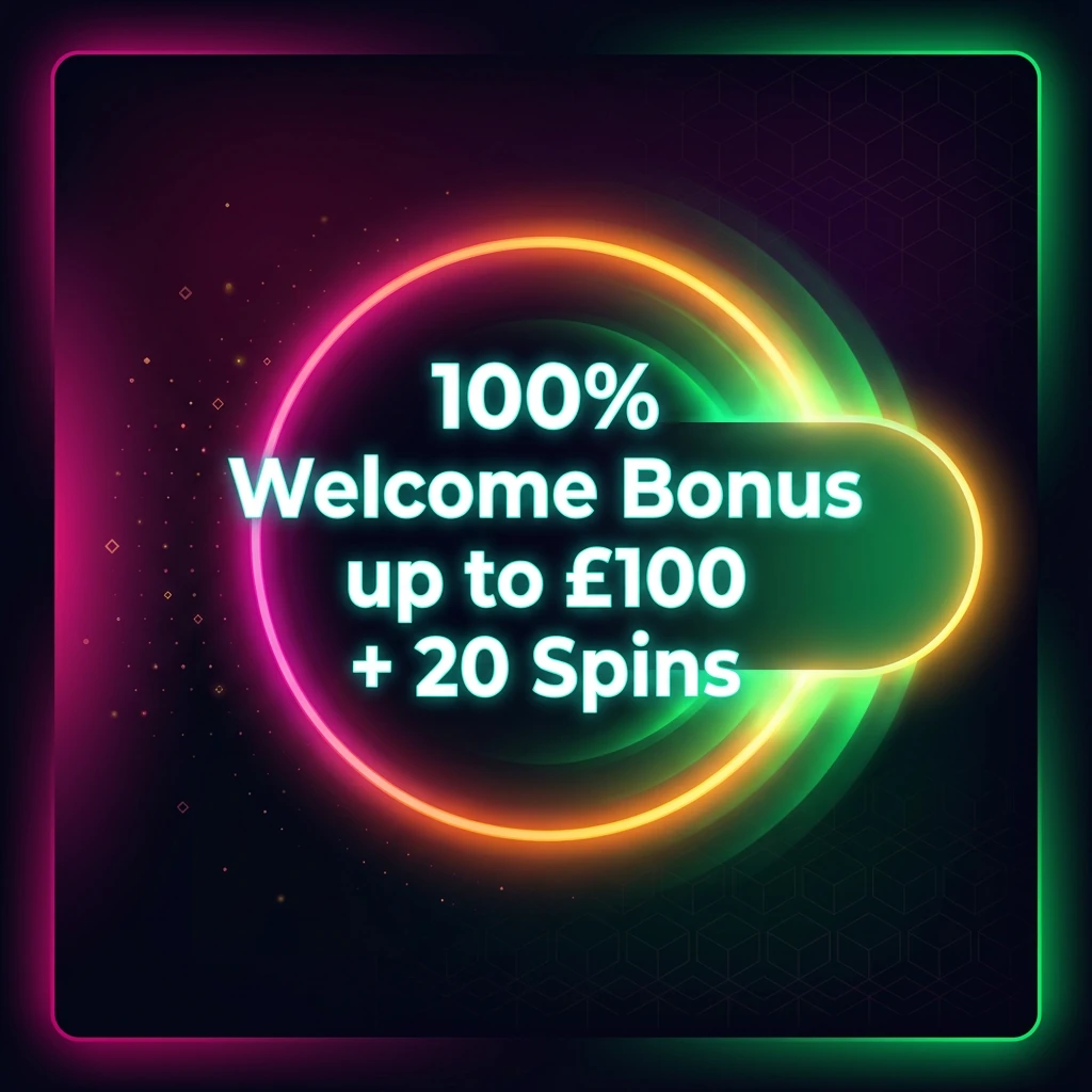 100% Welcome Bonus up to £100 + 20 Spins