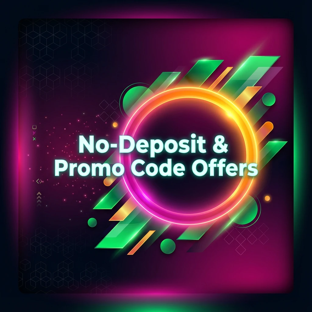 No-Deposit & Promo Code Offers